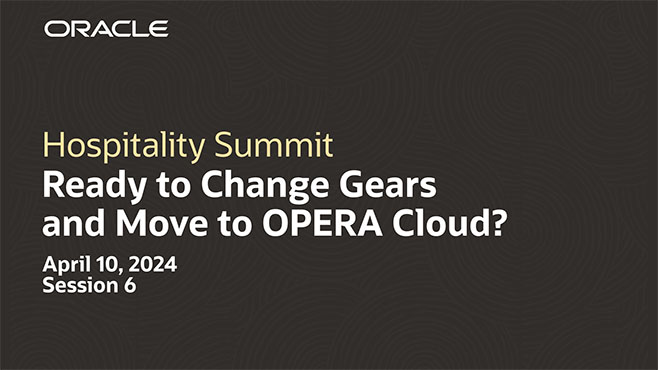 Ready to Change Gears and Move to OPERA Cloud?